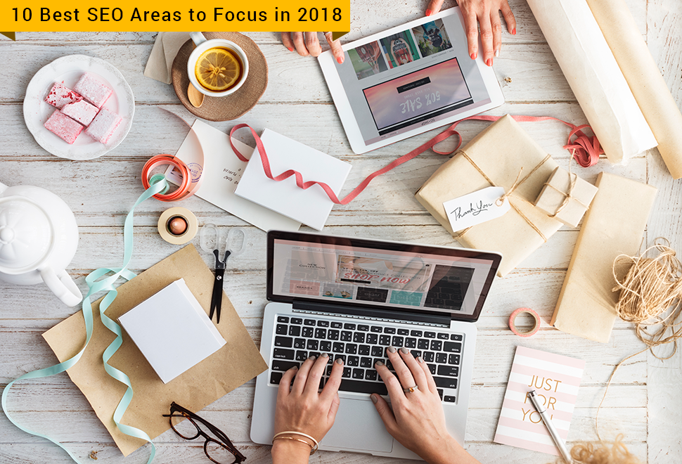 10 Best SEO Areas to Focus in 2018