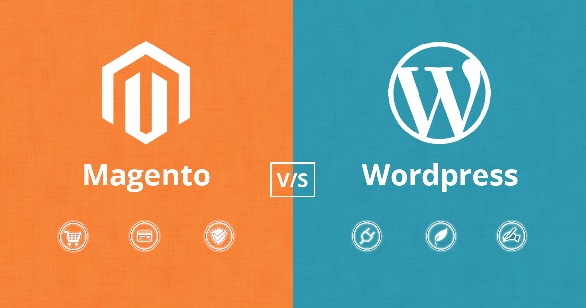 Magento Vs WordPress - Which CMS Is Better For Your Online Store?